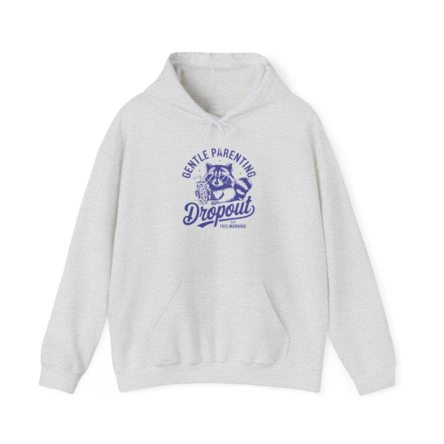 Gentle Parenting Dropout - Hoodie