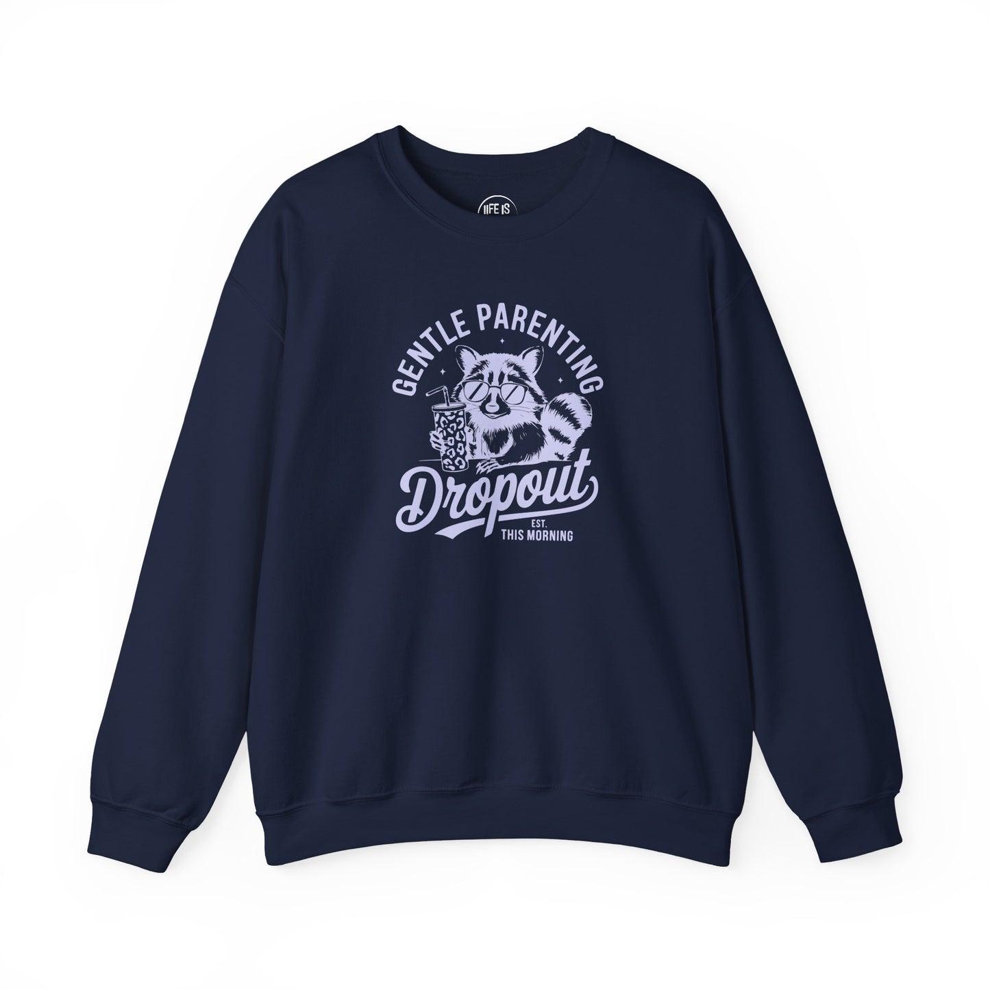 Gentle Parenting Dropout - Sweatshirt