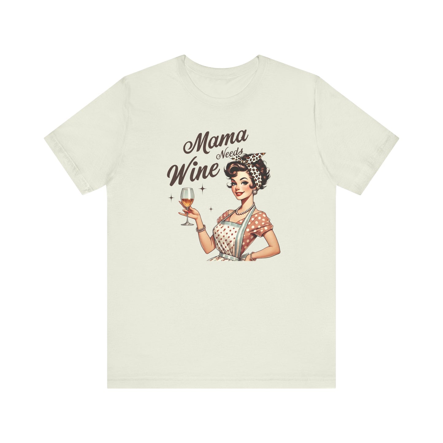Mama Needs Wine - Tee