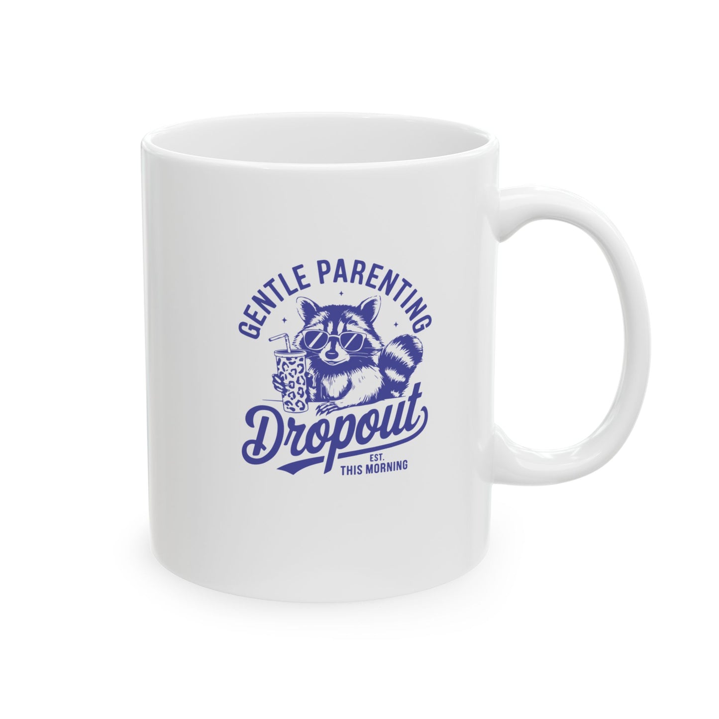 Gentle Parenting Dropout - Mug