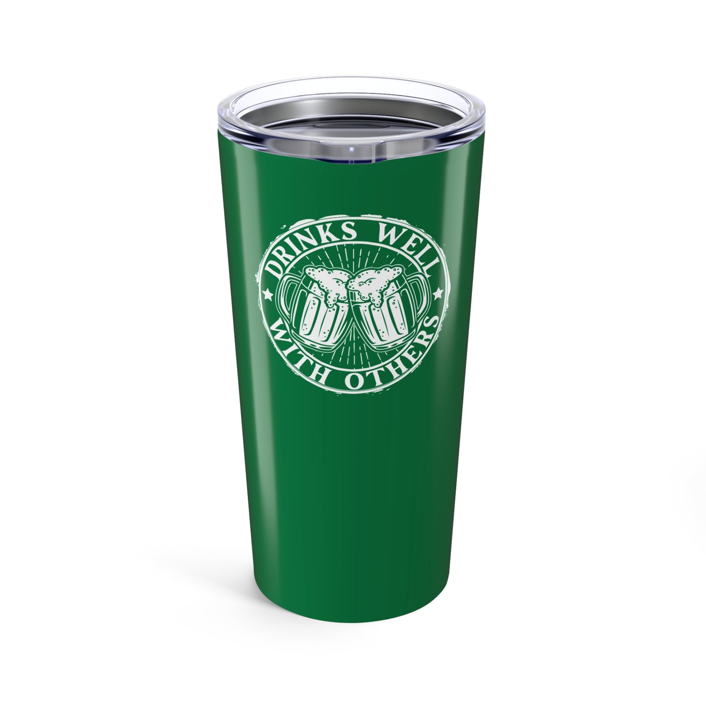 Drinks Well With Others - Tumbler 20oz