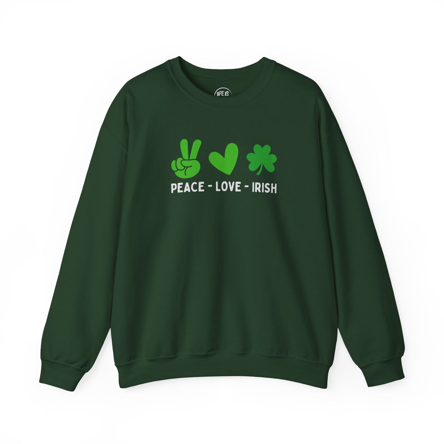 Peace Love & Irish - Sweatshirt