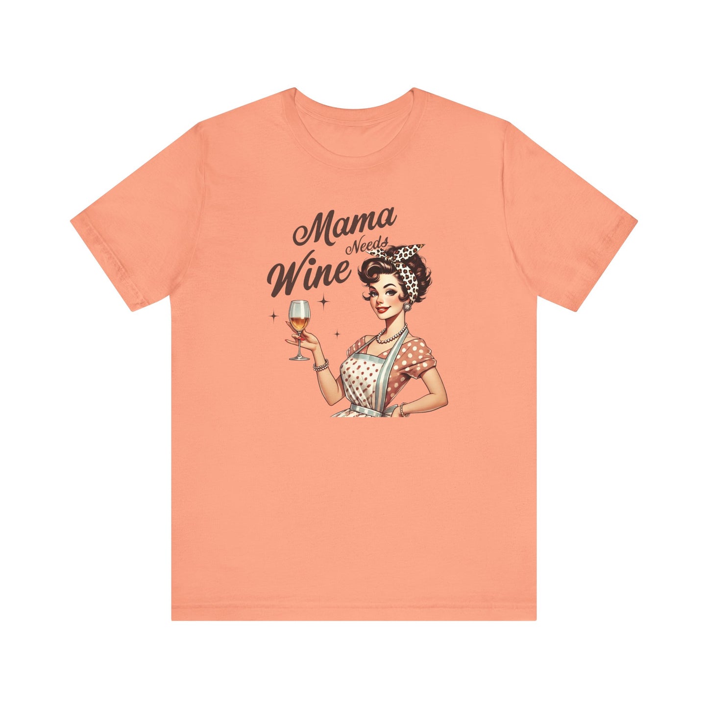 Mama Needs Wine - Tee