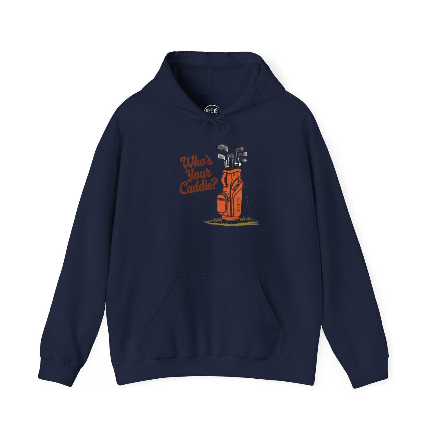 Who's Your Caddie - Hoodie