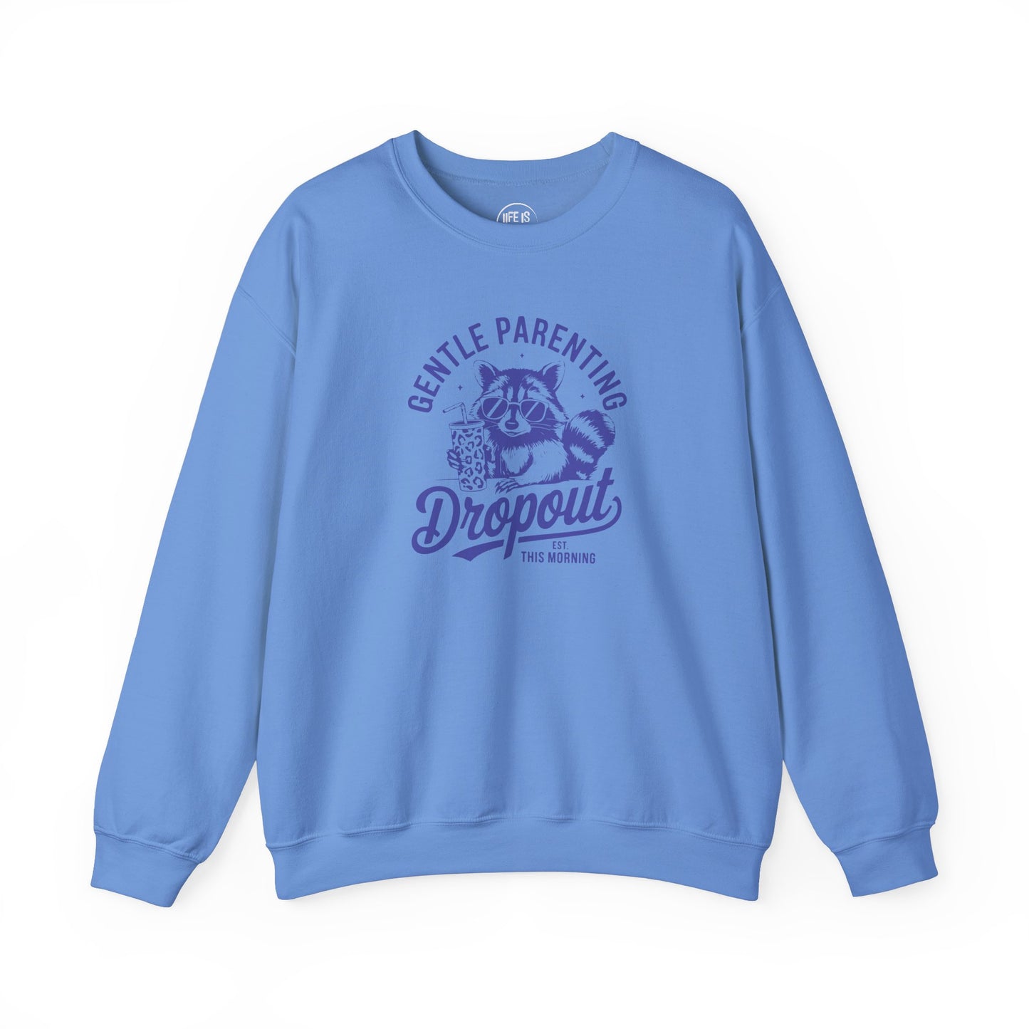 Gentle Parenting Dropout - Sweatshirt