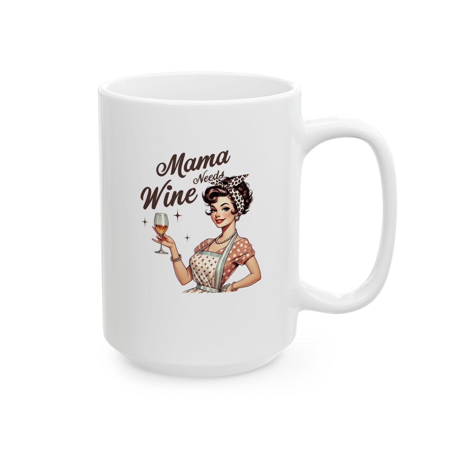 Mama Needs Wine - Mug