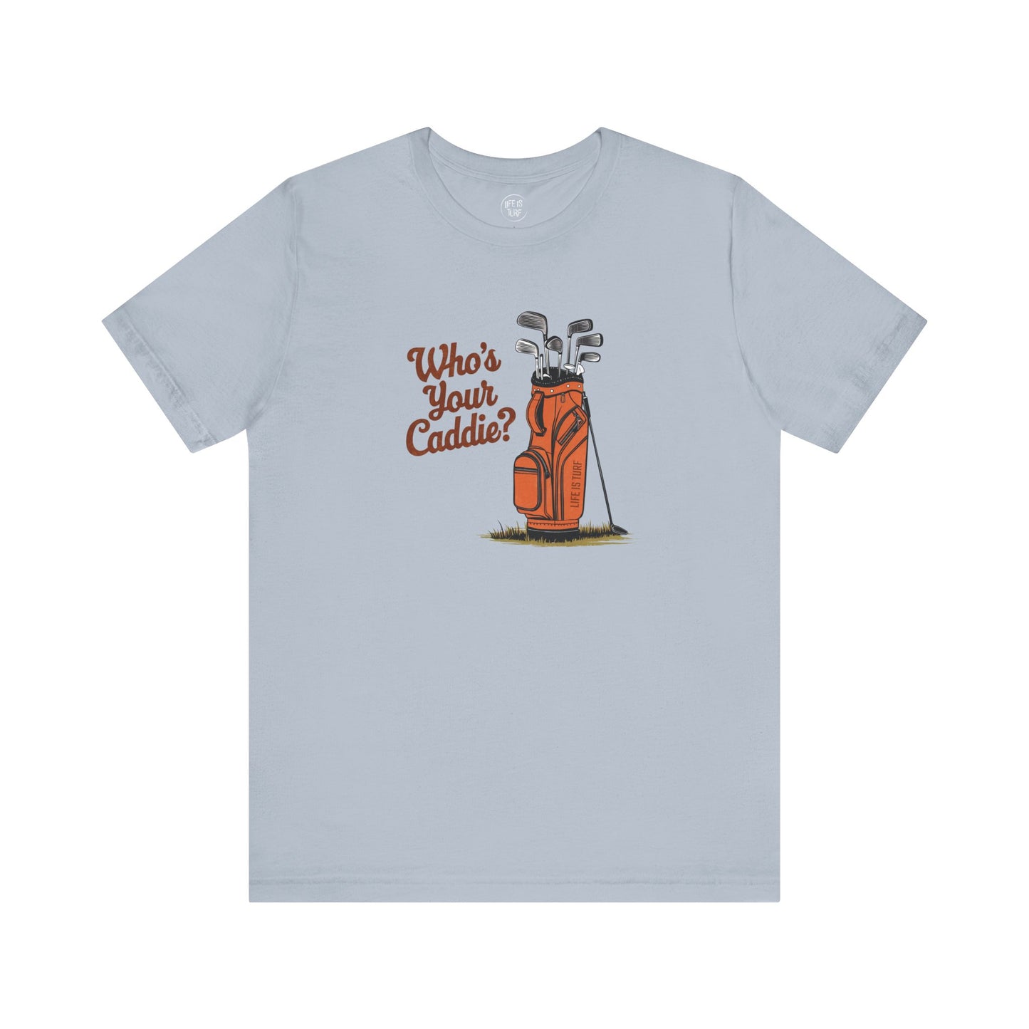 Who's Your Caddie - Tee
