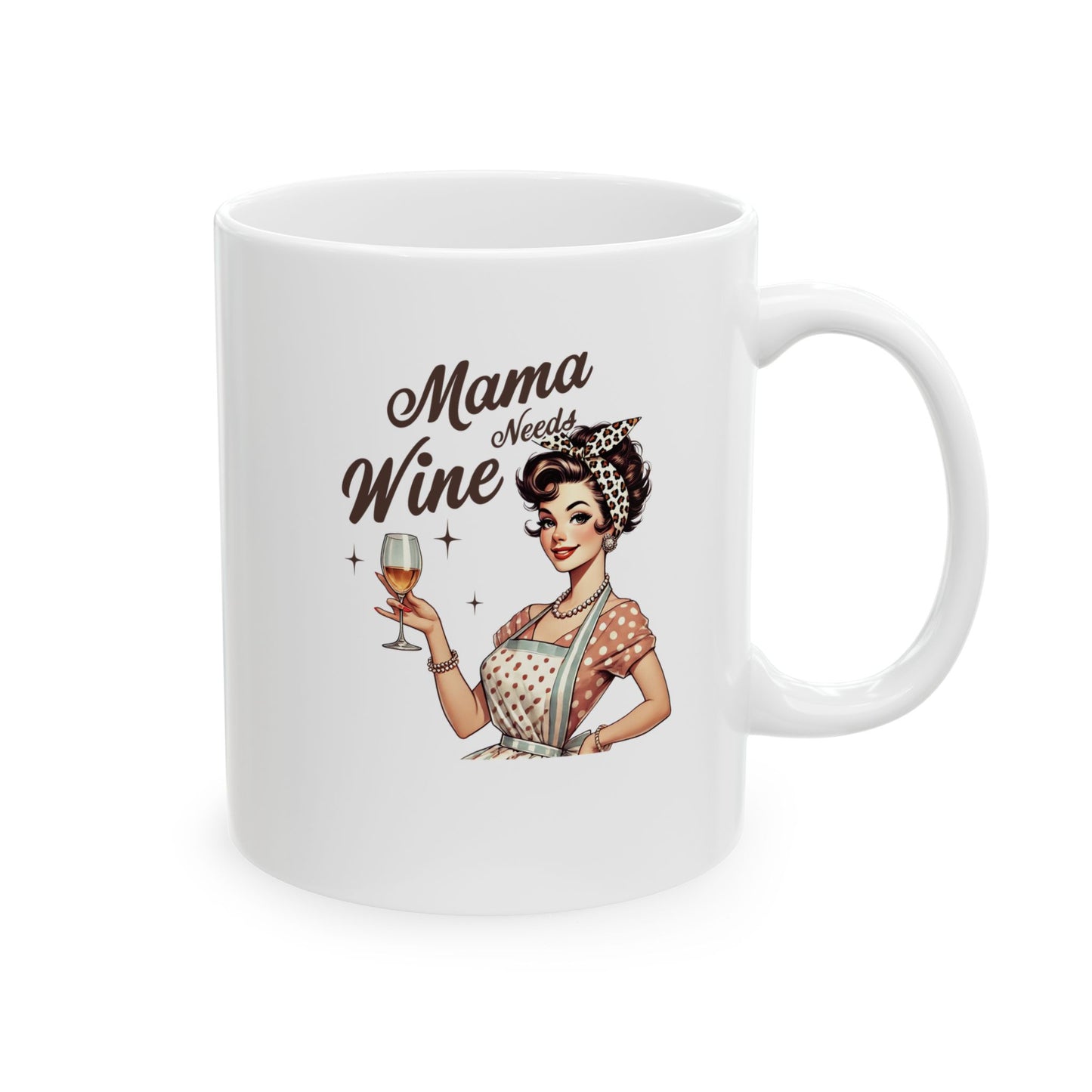 Mama Needs Wine - Mug