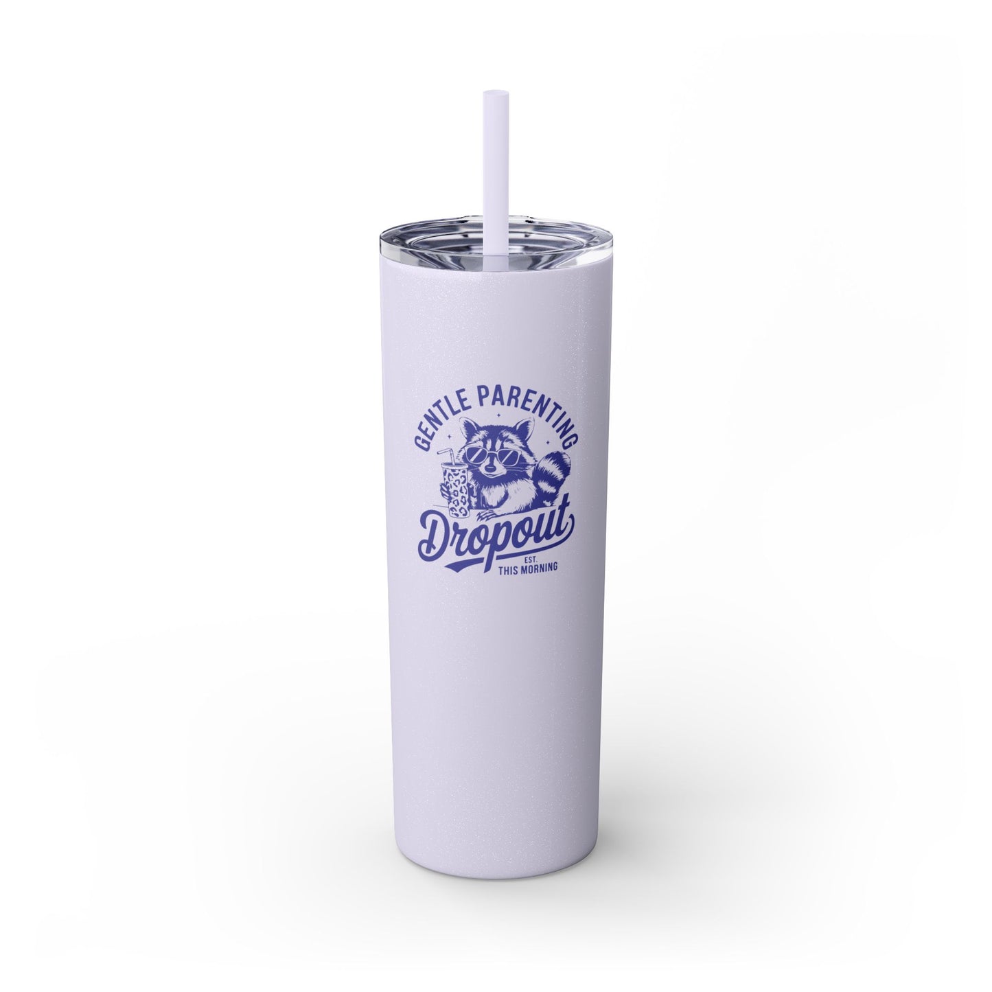 Gentle Parenting Dropout - Skinny Tumbler w/Straw