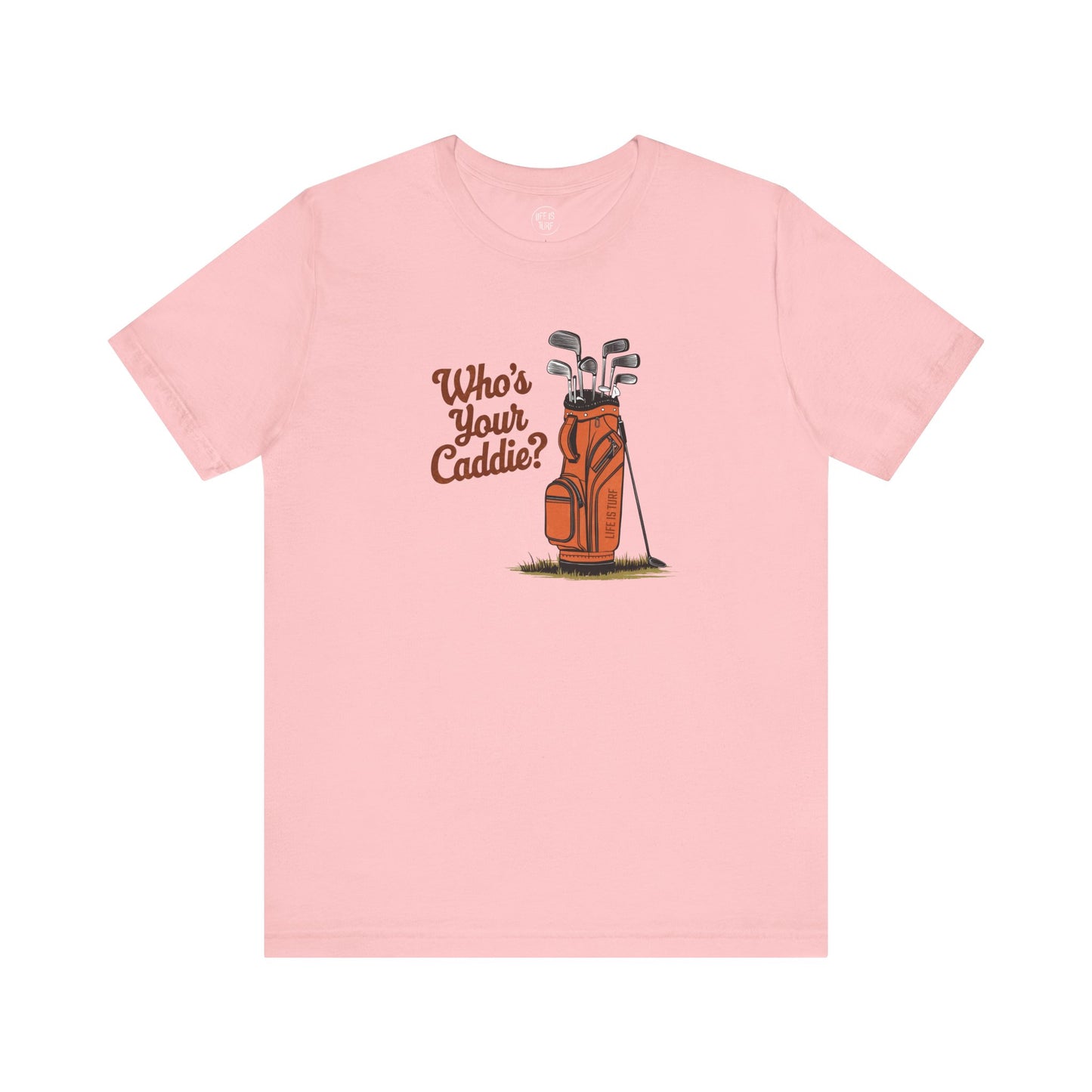 Who's Your Caddie - Tee