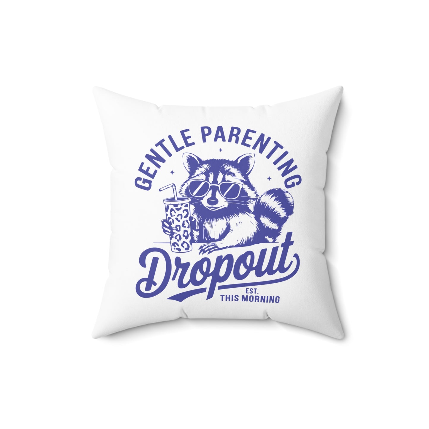 Gentle Parenting Dropout - Pillow