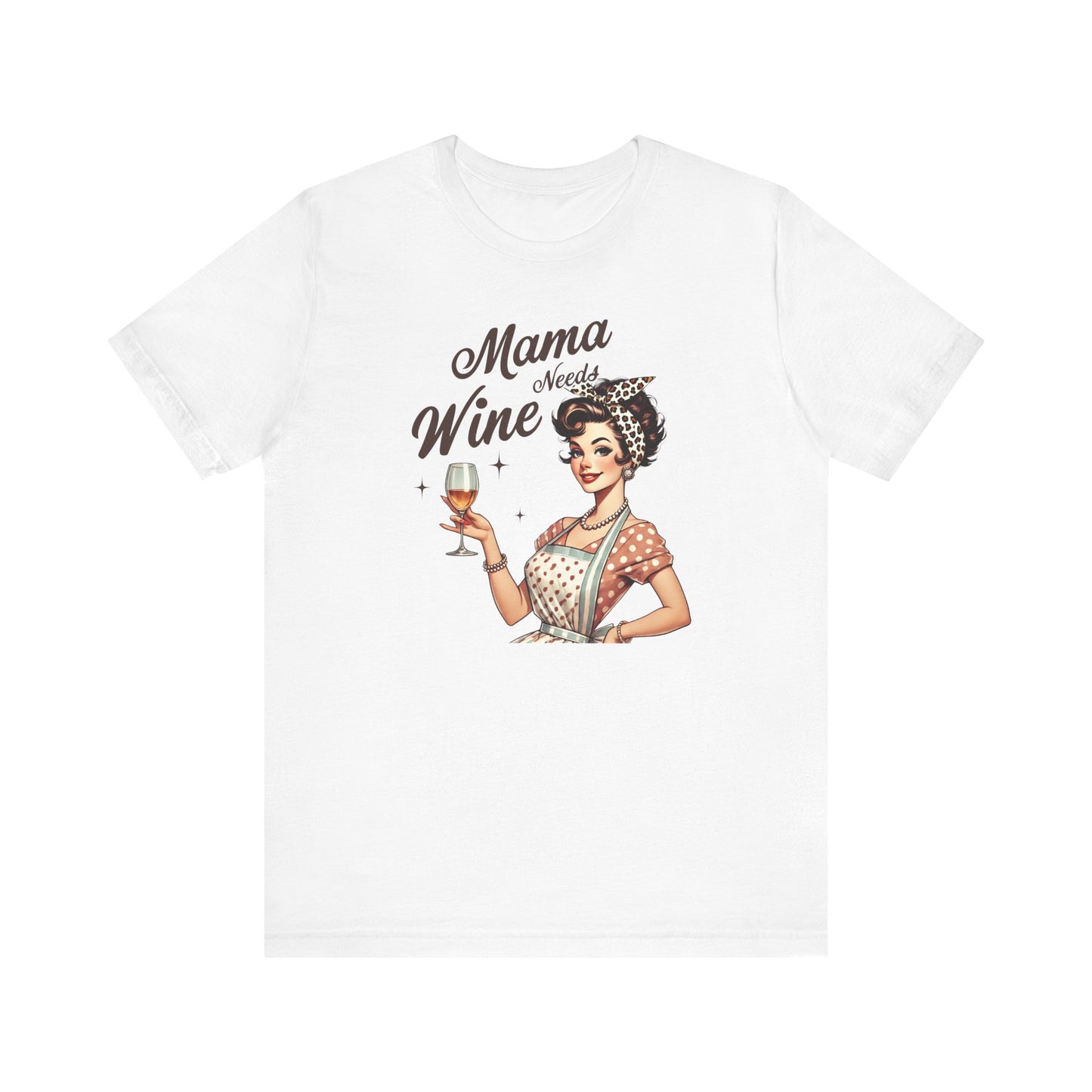 Mama Needs Wine - Tee