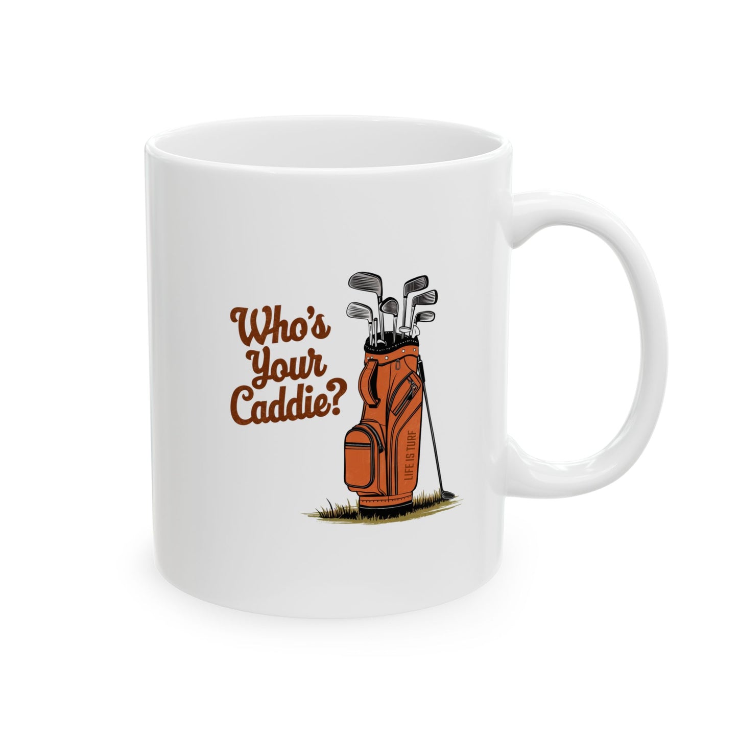 Who's Your Caddie - Mug