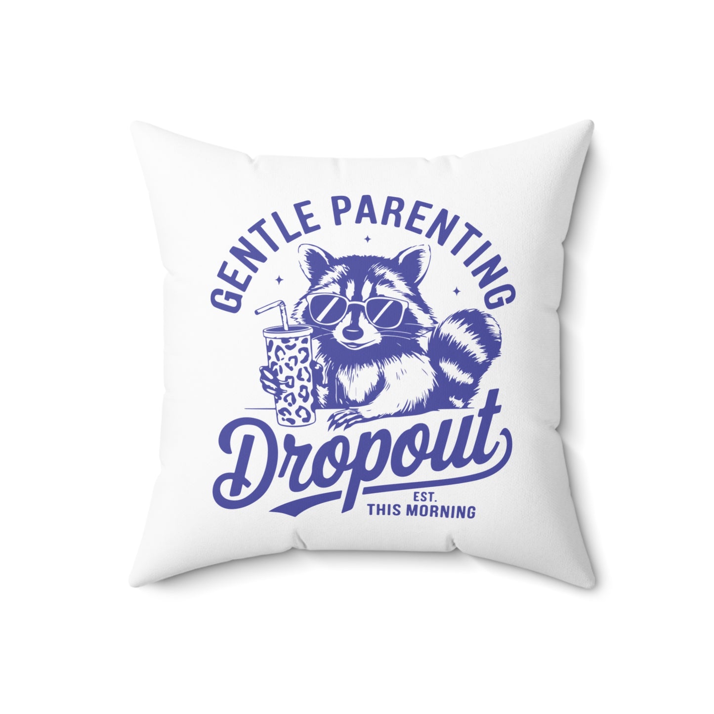 Gentle Parenting Dropout - Pillow