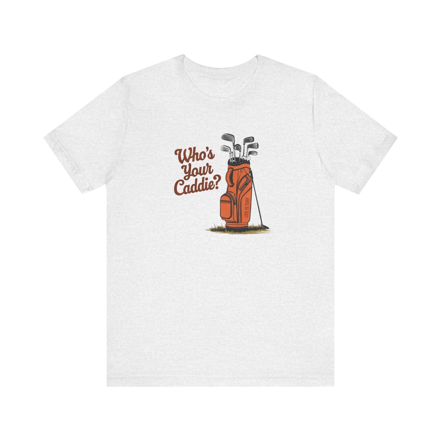 Who's Your Caddie - Tee
