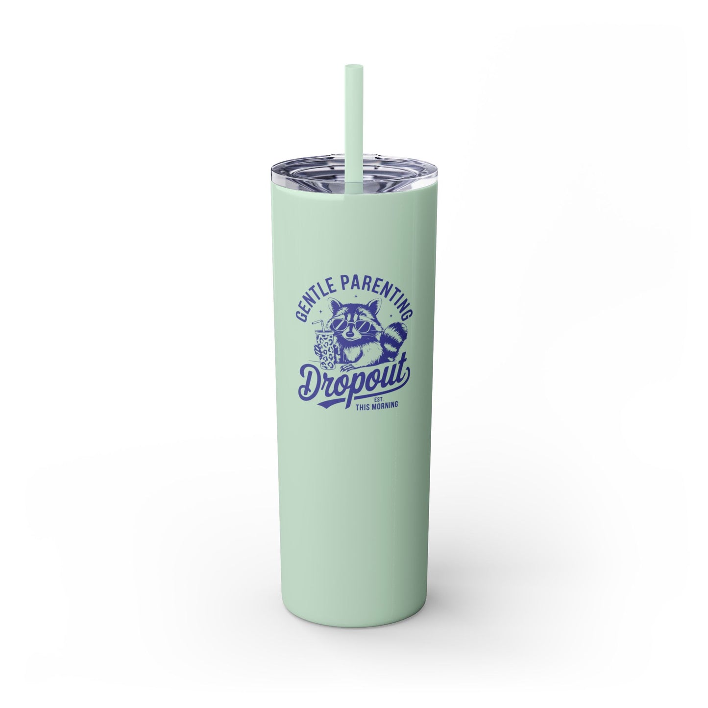 Gentle Parenting Dropout - Skinny Tumbler w/Straw