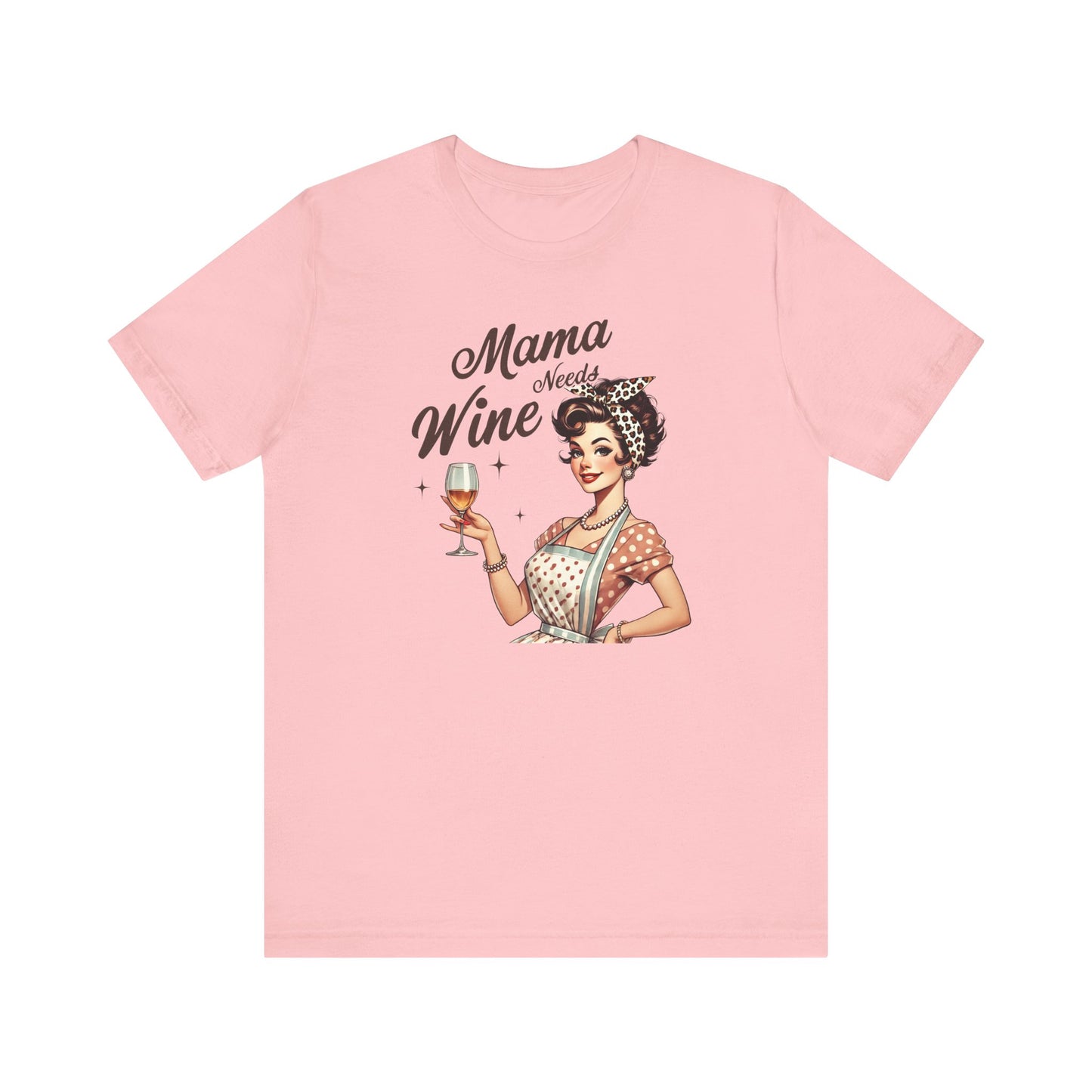 Mama Needs Wine - Tee