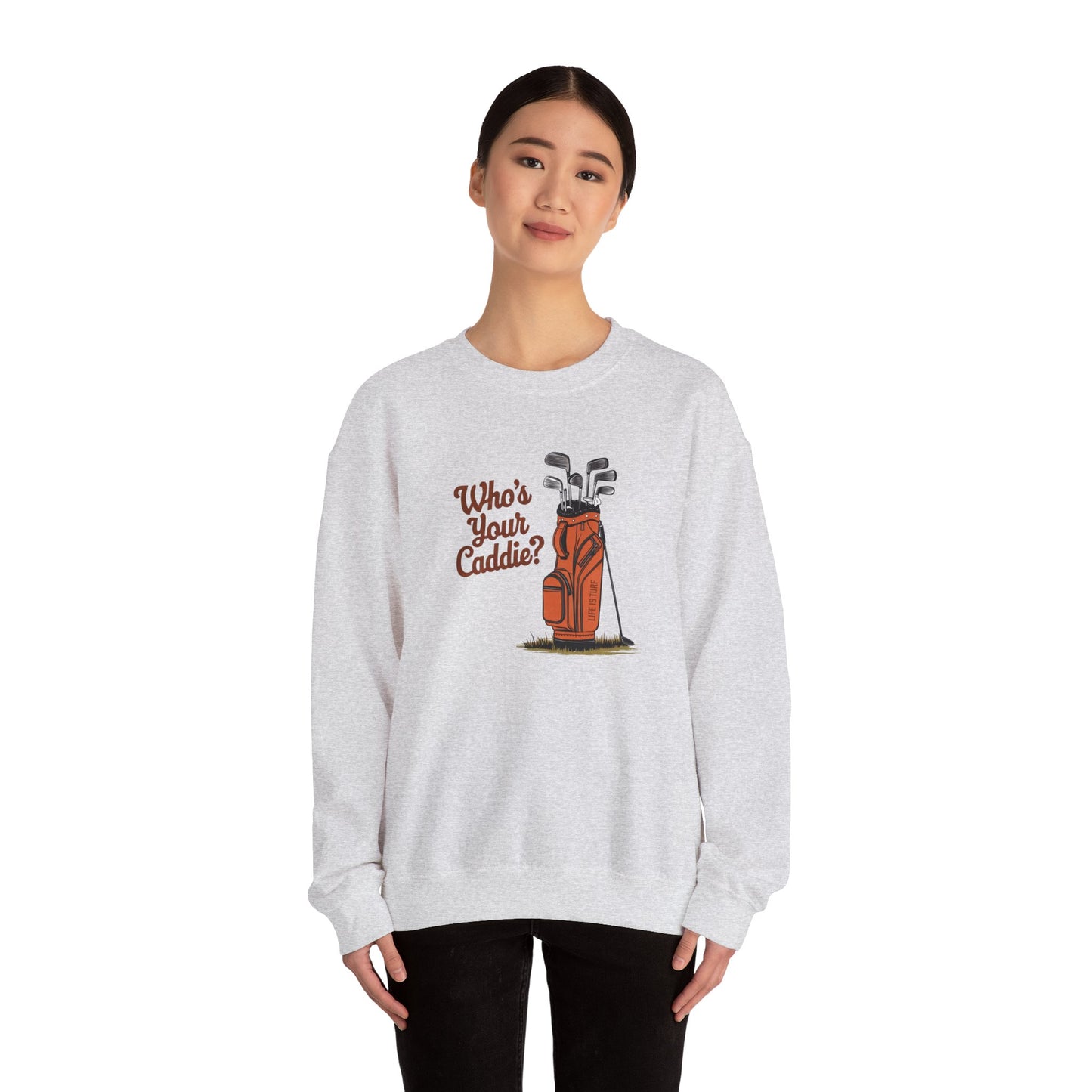 Who's Your Caddie - Sweatshirt