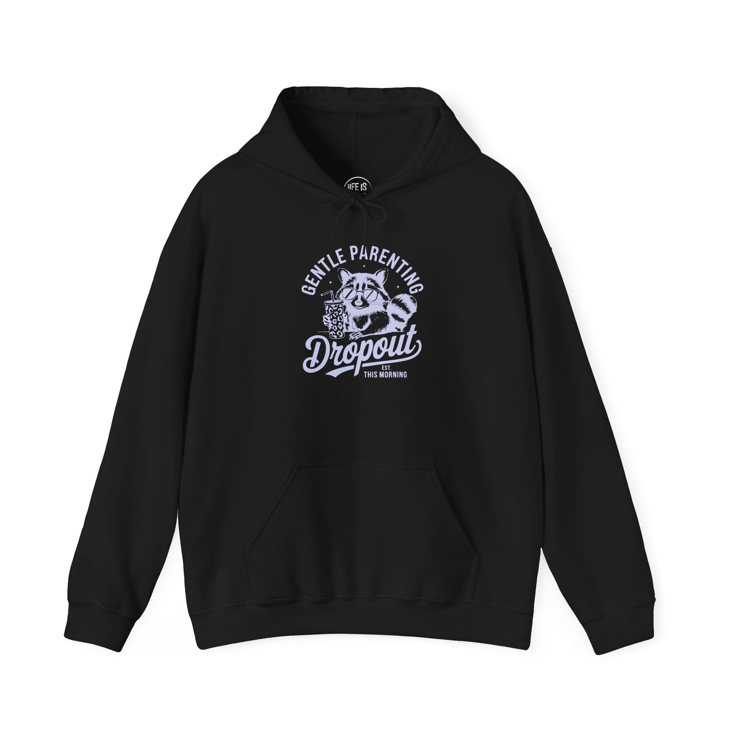 Gentle Parenting Dropout - Hoodie