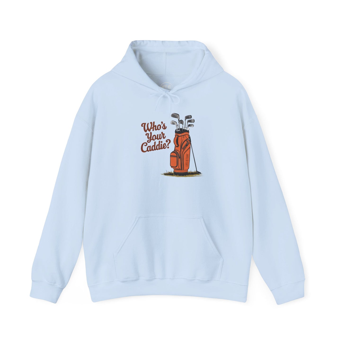 Who's Your Caddie - Hoodie