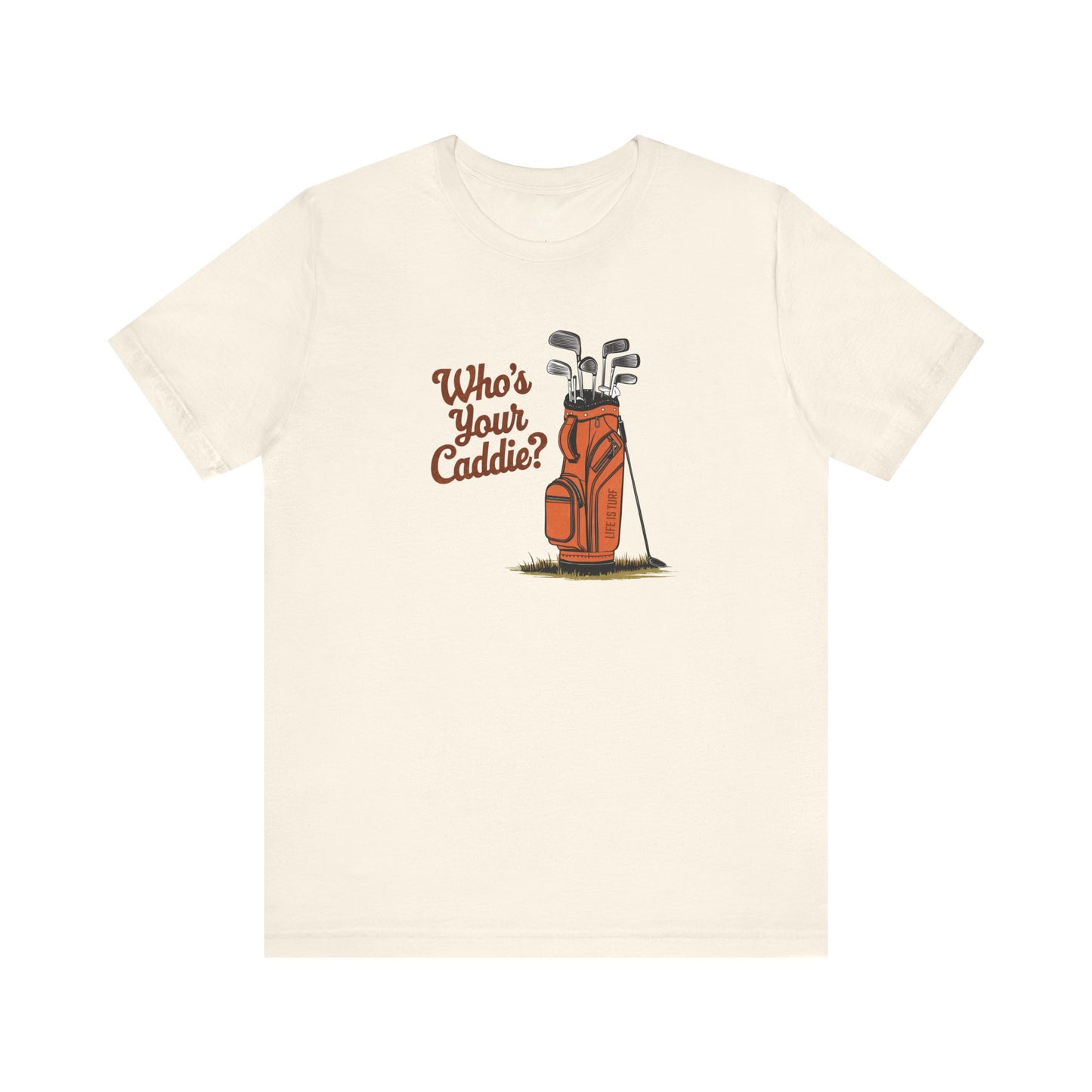 Who's Your Caddie - Tee