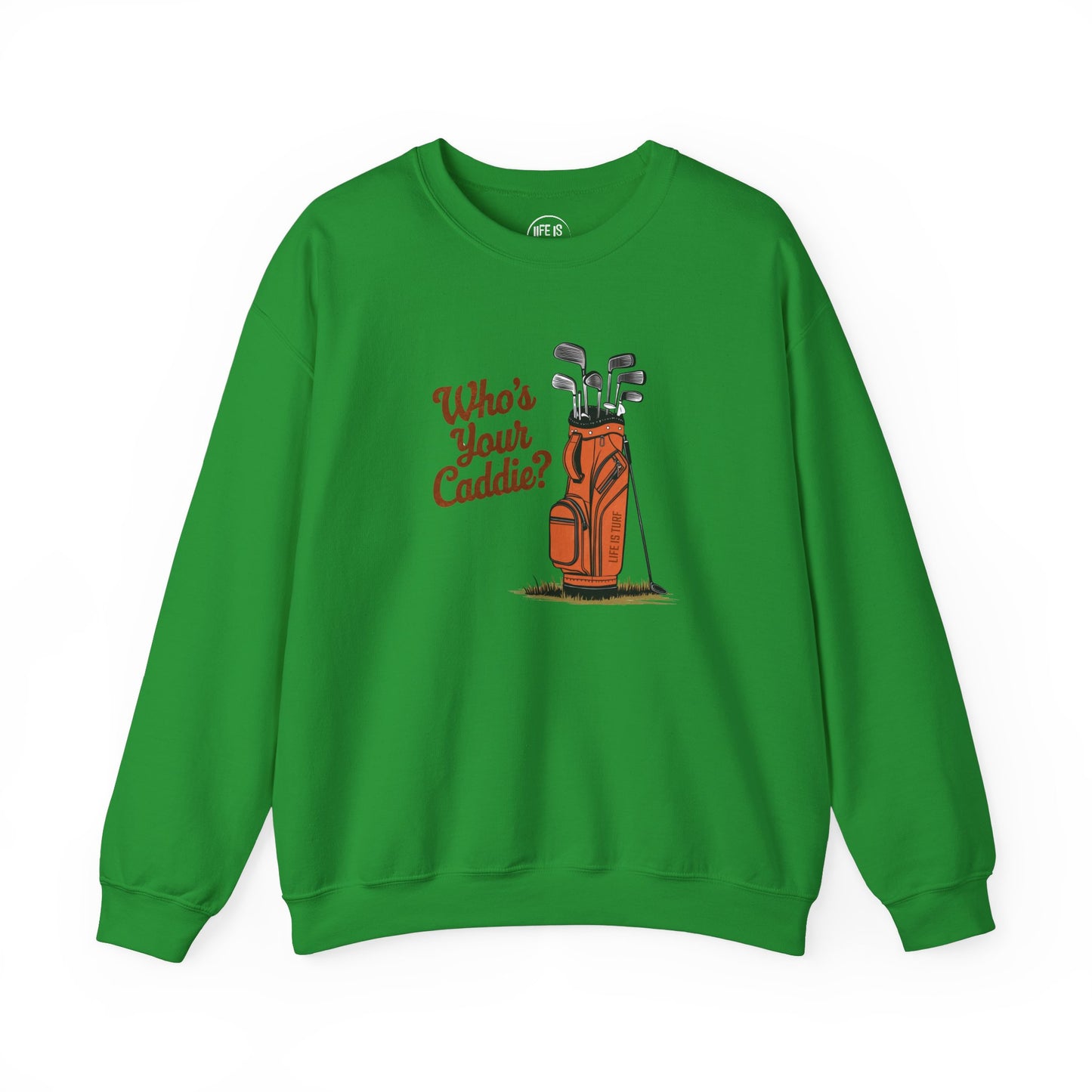 Who's Your Caddie - Sweatshirt