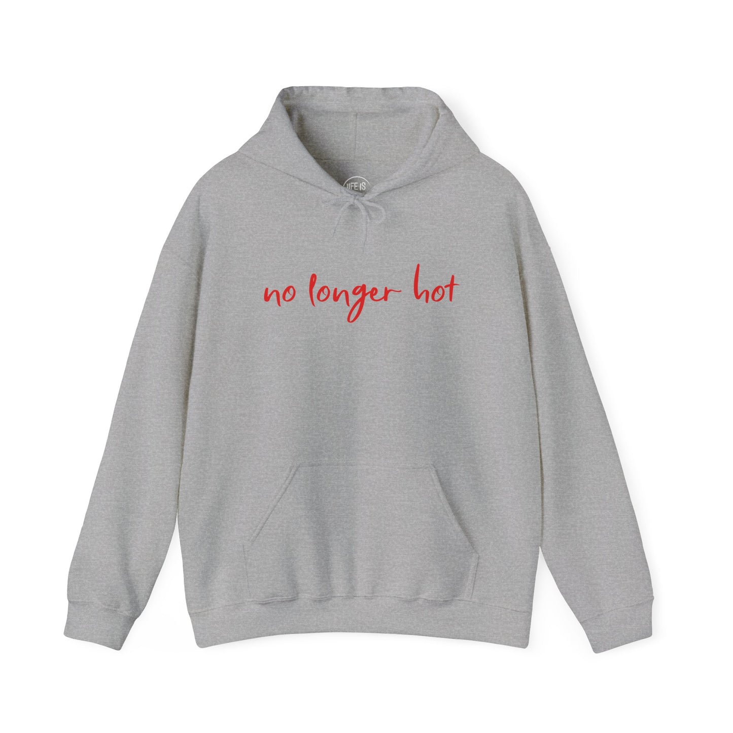 No Longer Hot - Hoodie