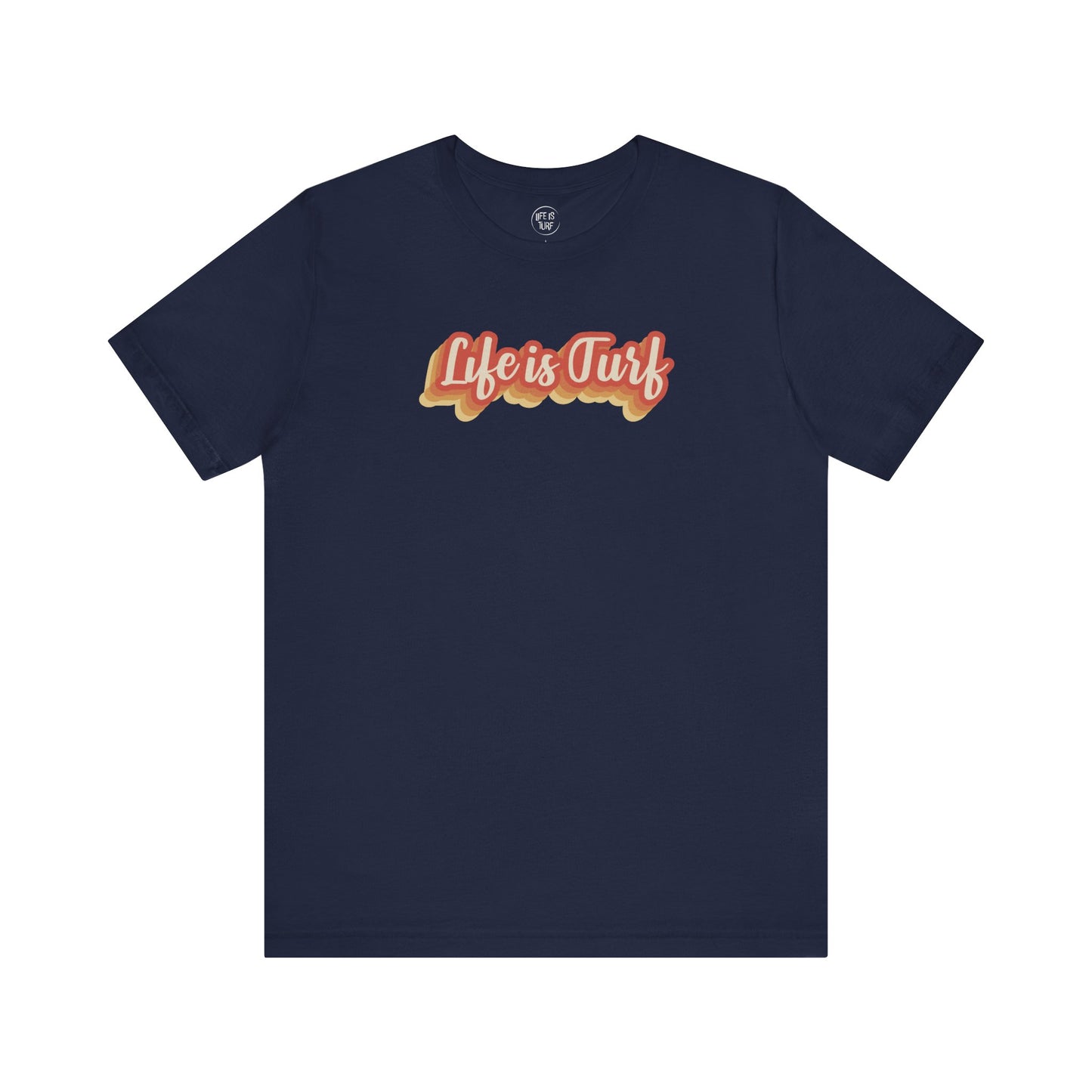 Life is Turf Retro - Tee