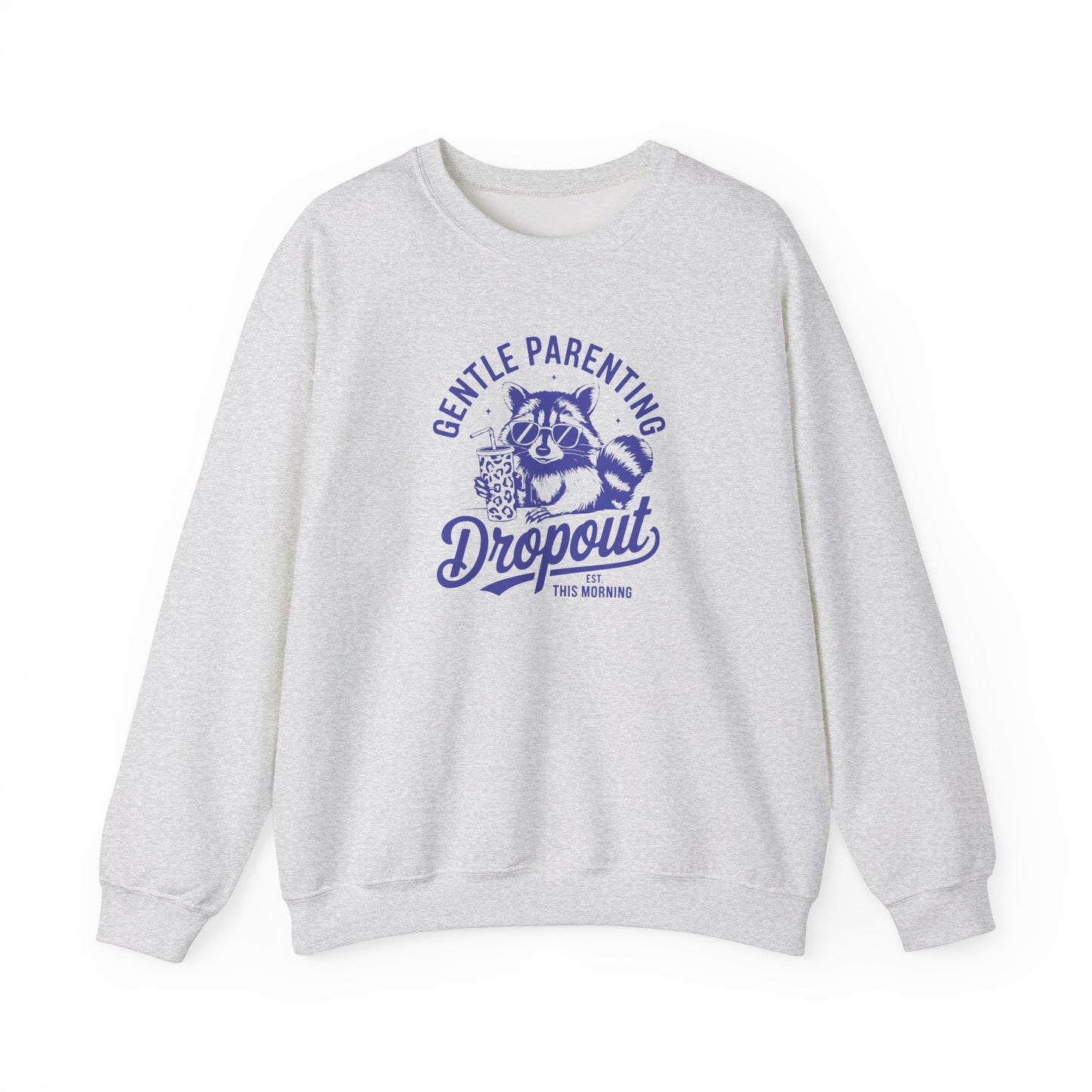 Gentle Parenting Dropout - Sweatshirt