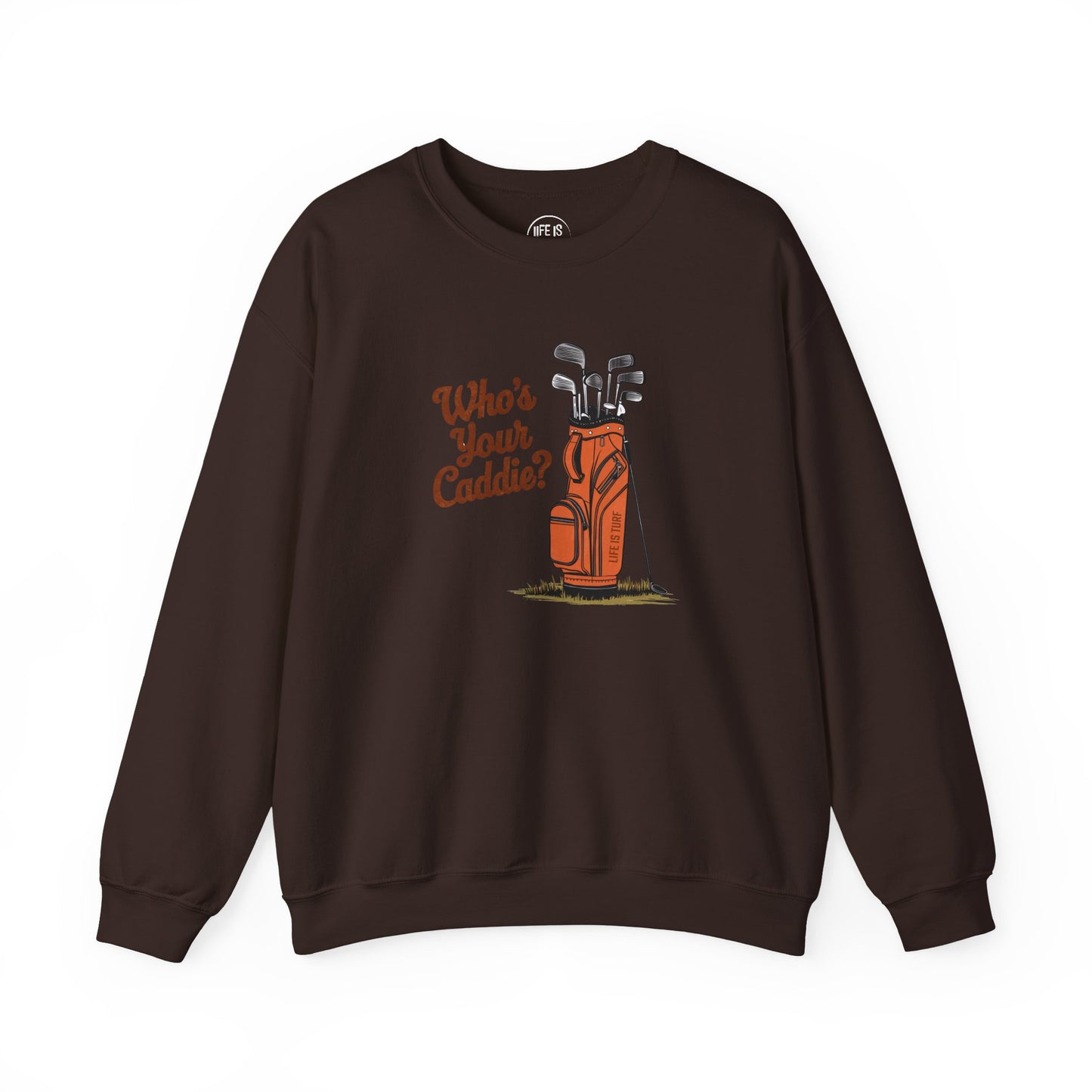 Who's Your Caddie - Sweatshirt