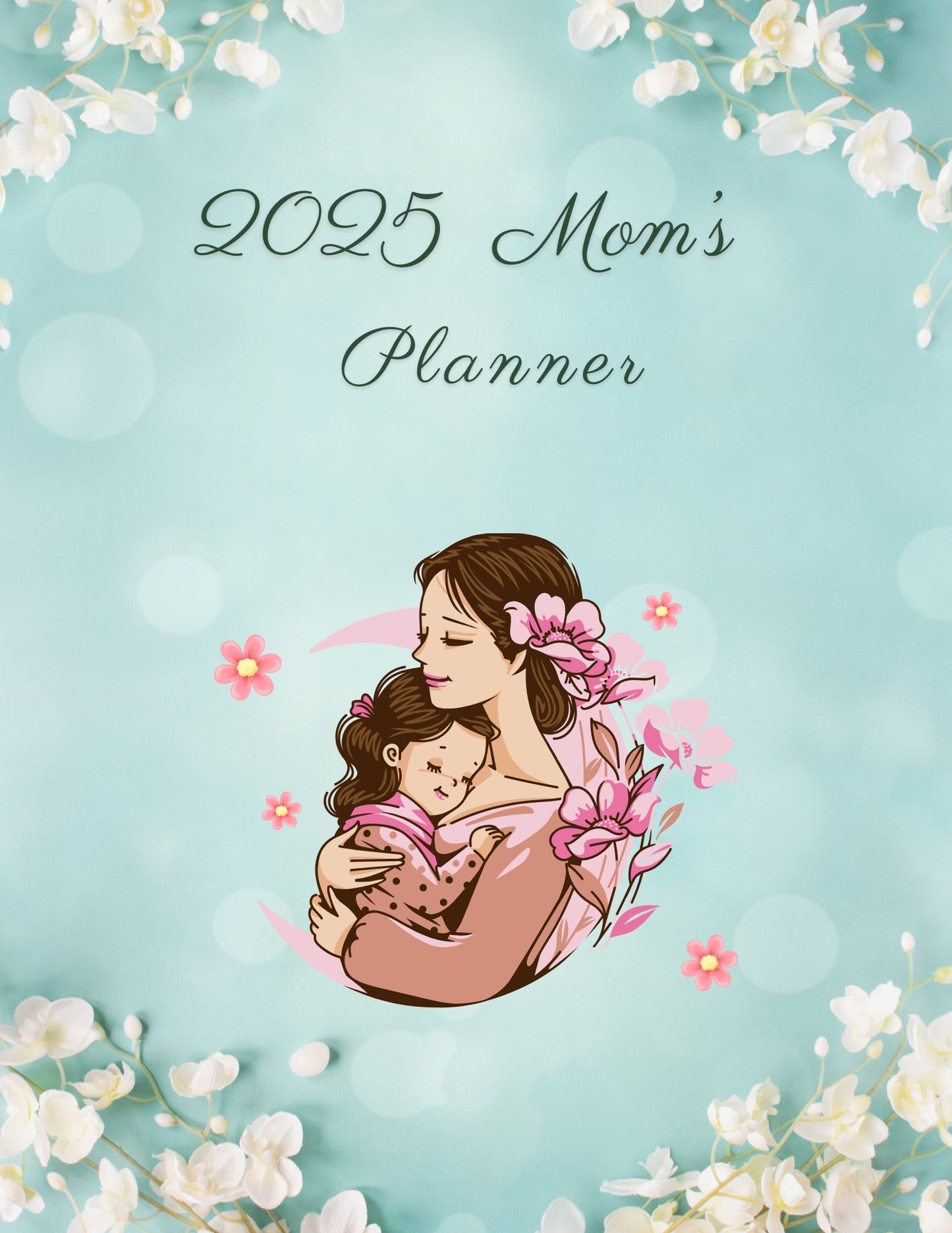 2025 Mom’s Digital Planner | Organize Life with Ease, One Day at a Time