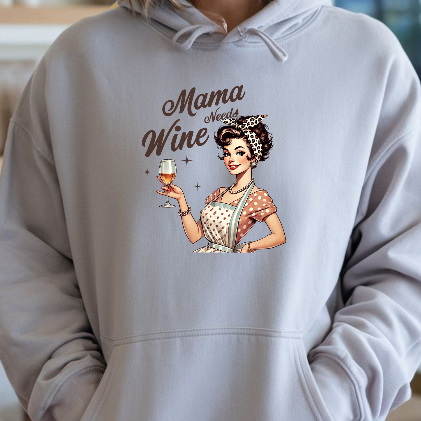 Mama Needs Wine - Hoodie