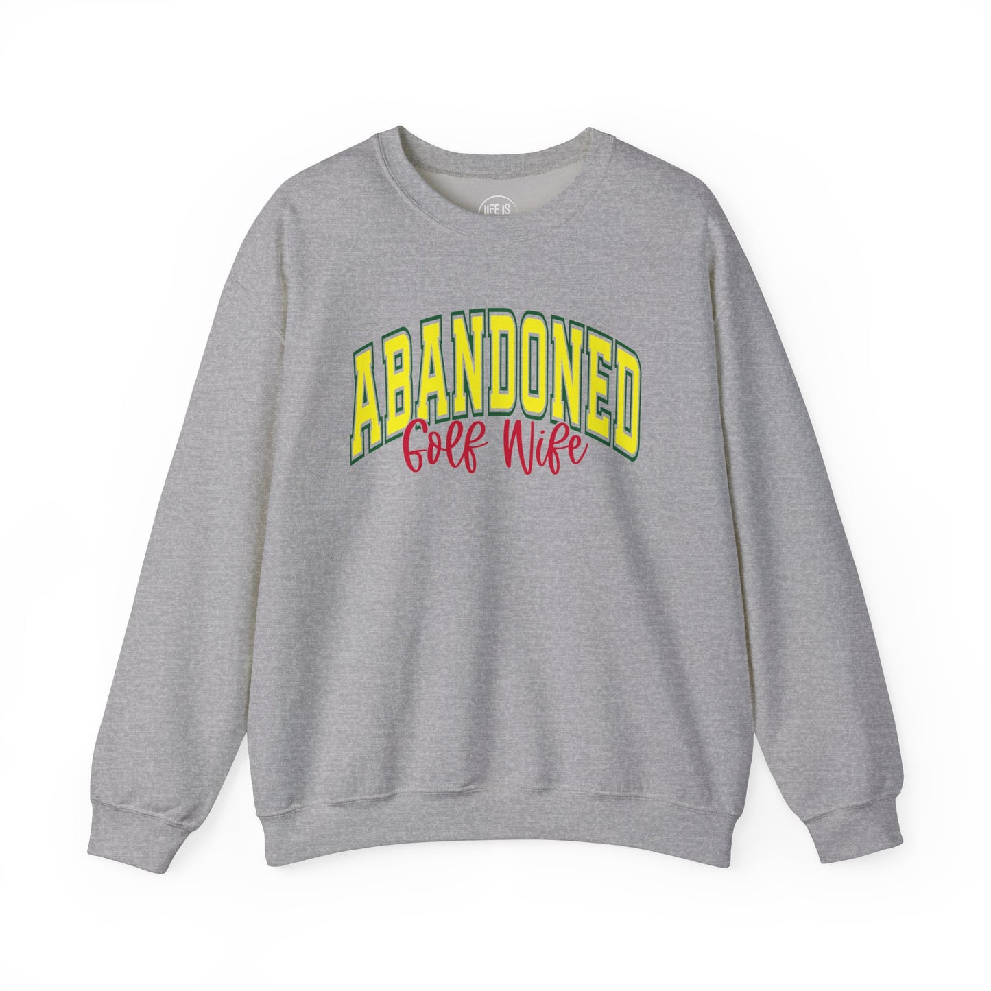 Abandoned Golf Wife - Sweatshirt