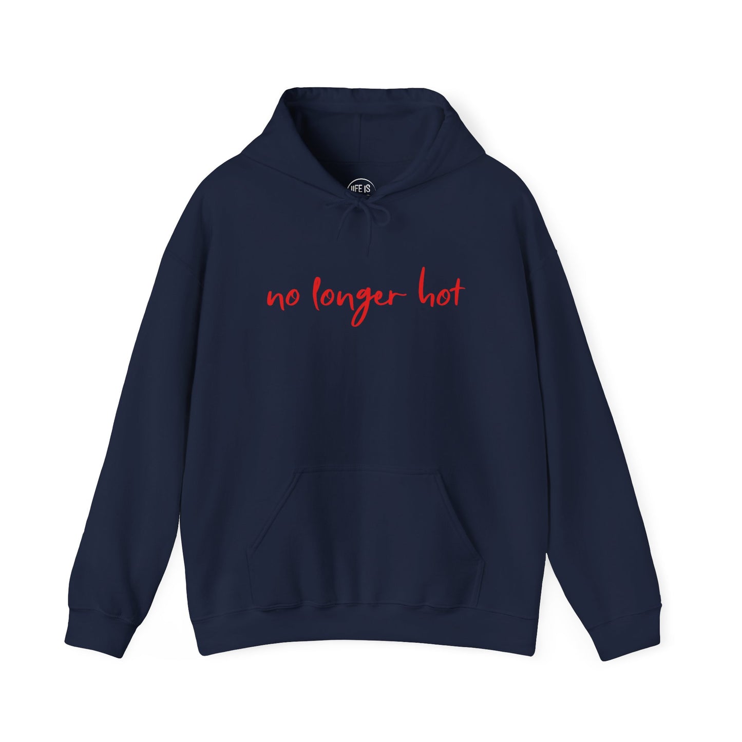 No Longer Hot - Hoodie