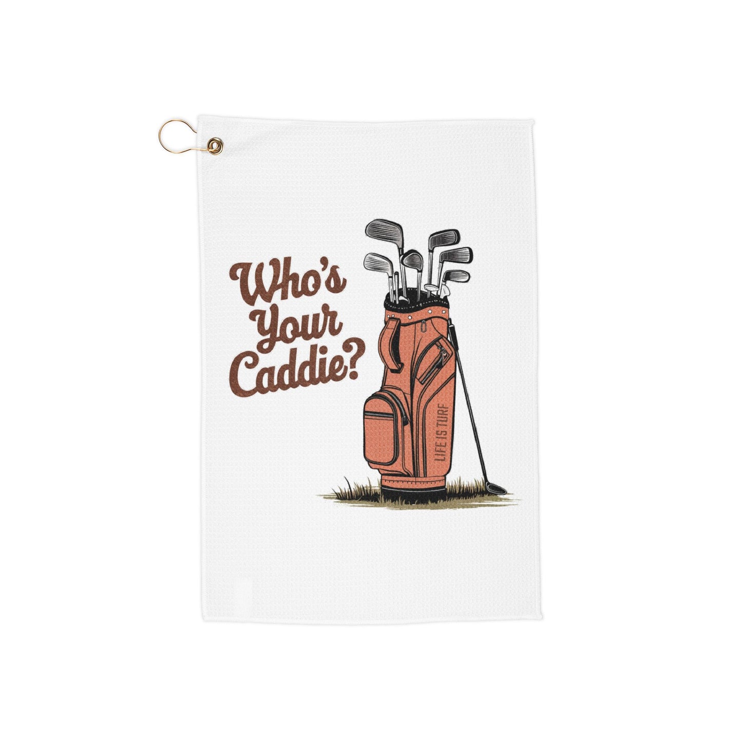 Who's Your Caddie - Golf Towel