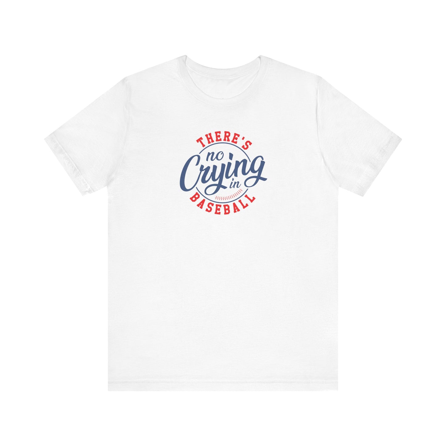 There's No Crying in Baseball - Tee