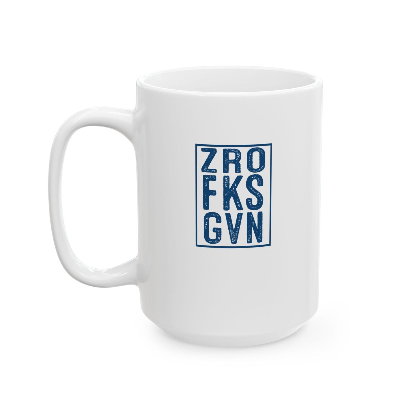 ZRO FKS GVN - Mug