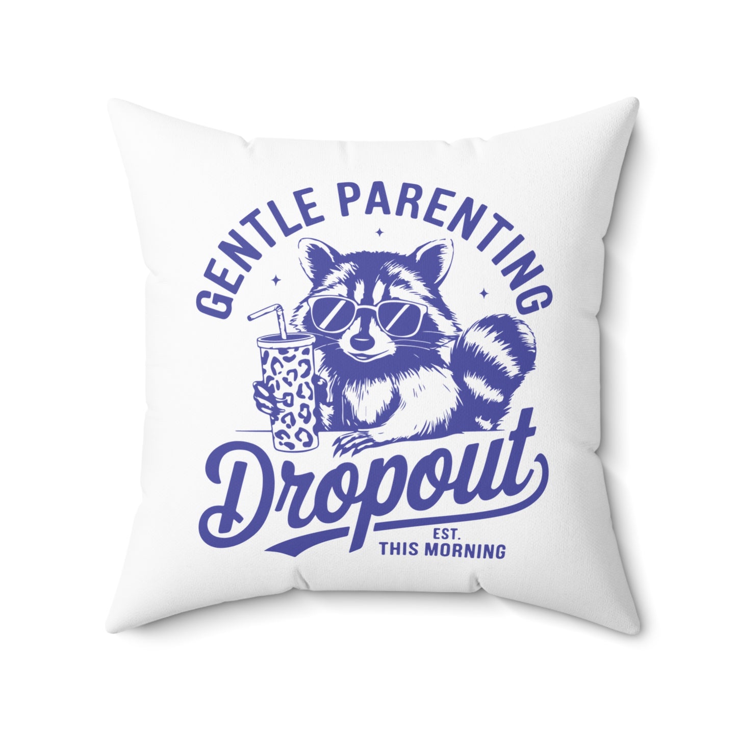 Gentle Parenting Dropout - Pillow