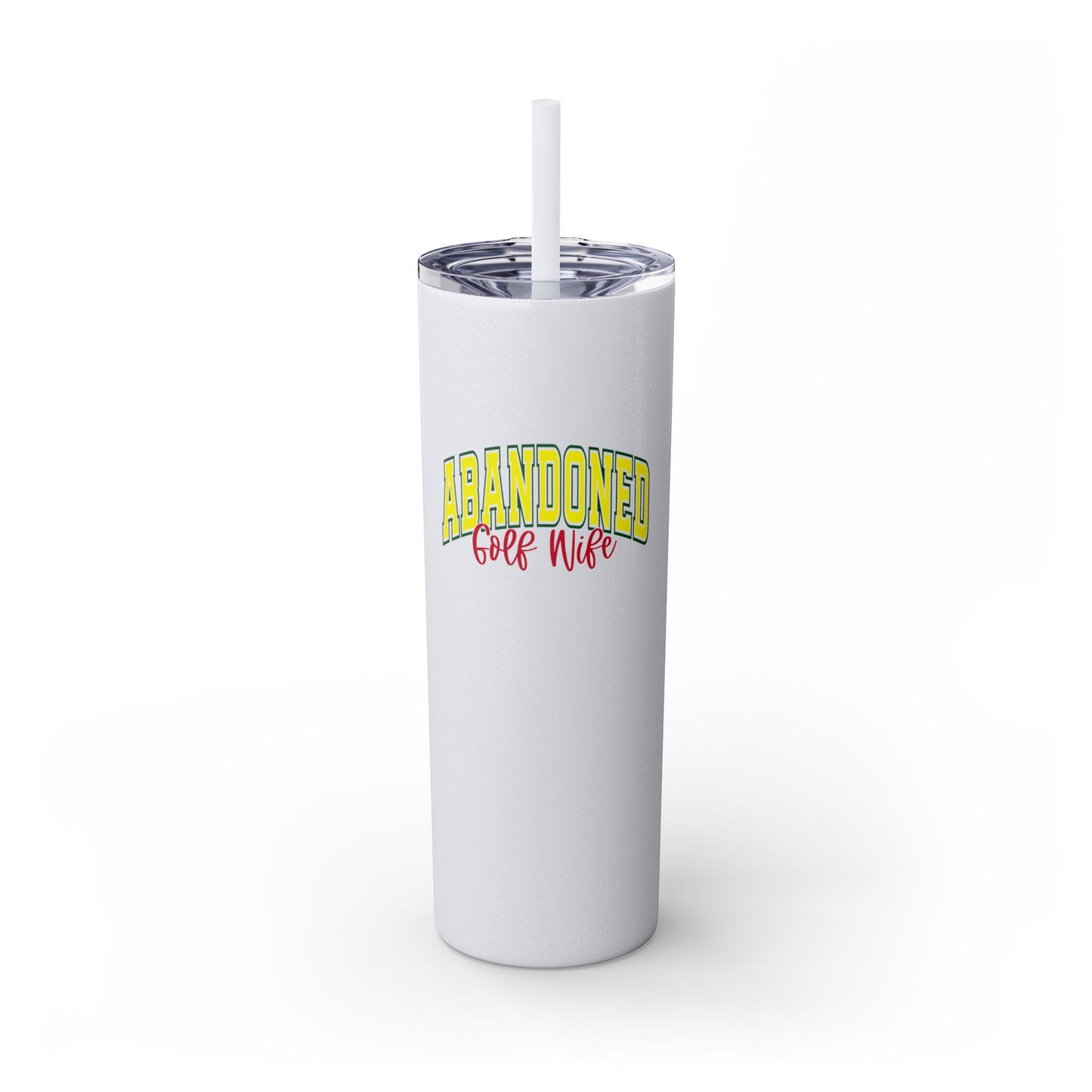 Abandoned Golf Wife - Skinny Tumbler w/Straw