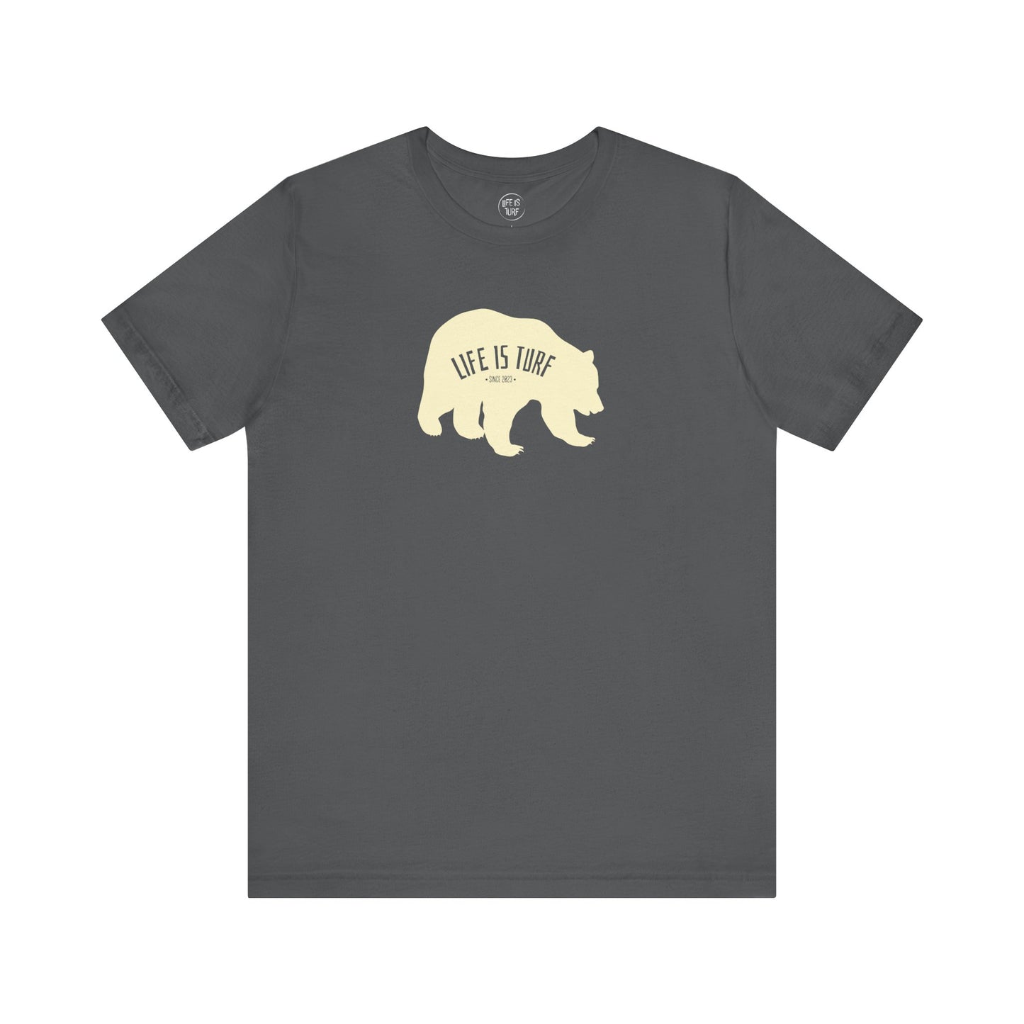 Life is Turf Bear - Tee