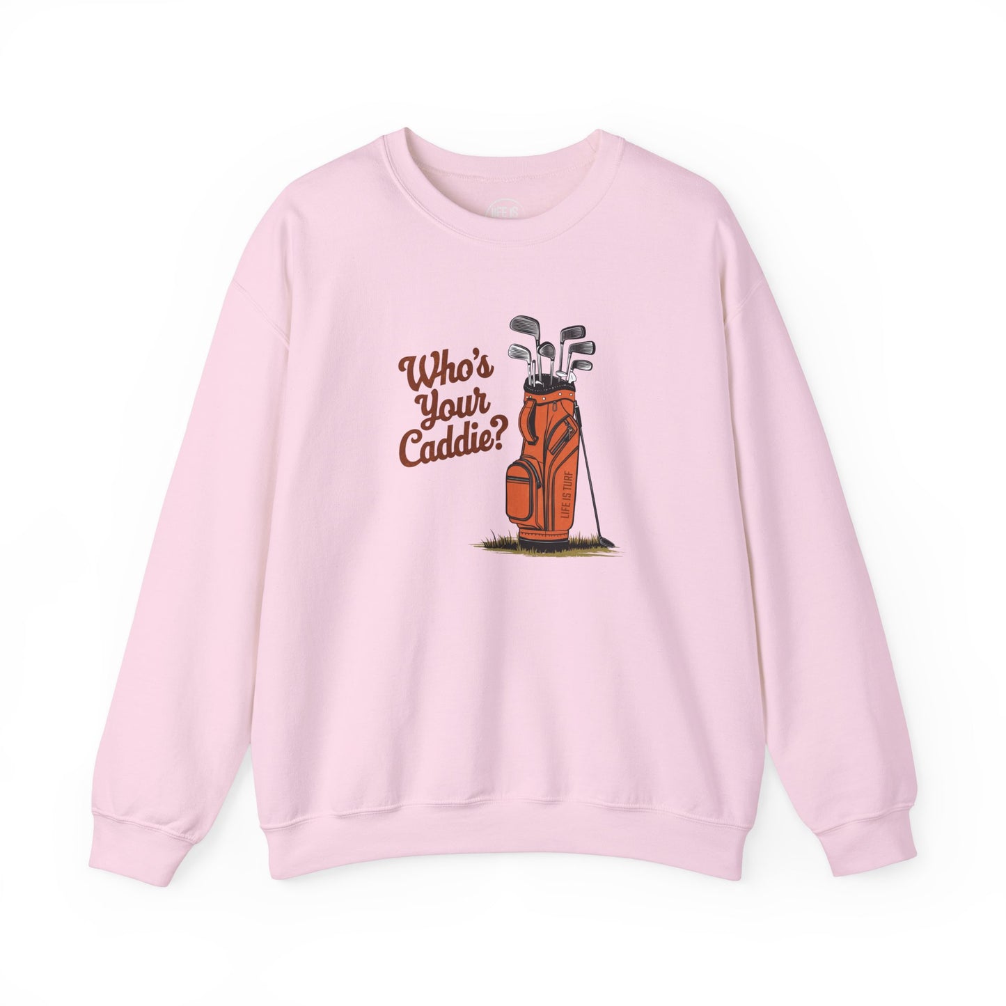 Who's Your Caddie - Sweatshirt