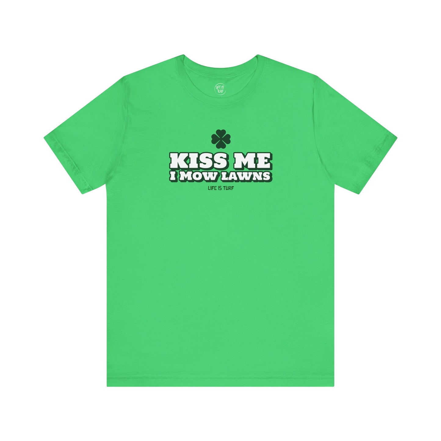 Kiss Me I Mow Lawns - Tee