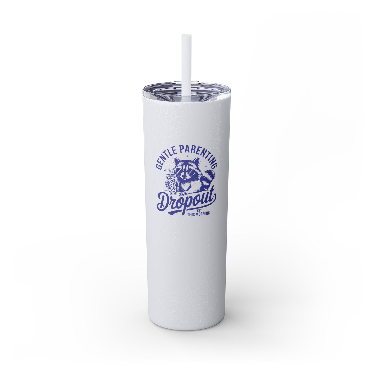 Gentle Parenting Dropout - Skinny Tumbler w/Straw