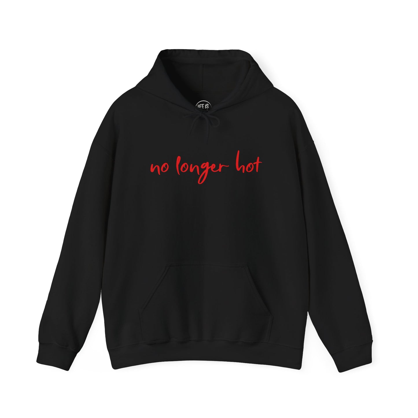 No Longer Hot - Hoodie