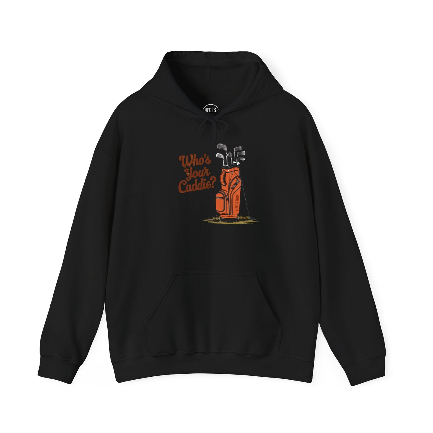 Who's Your Caddie - Hoodie