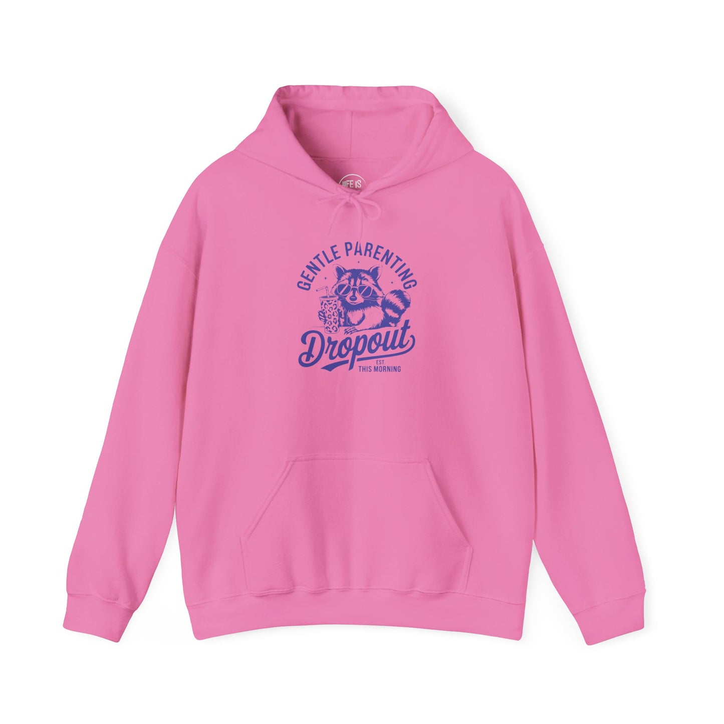 Gentle Parenting Dropout - Hoodie