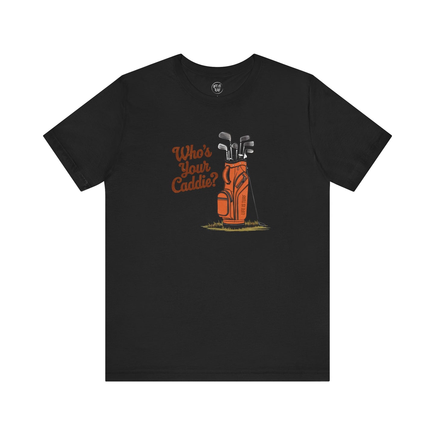 Who's Your Caddie - Tee