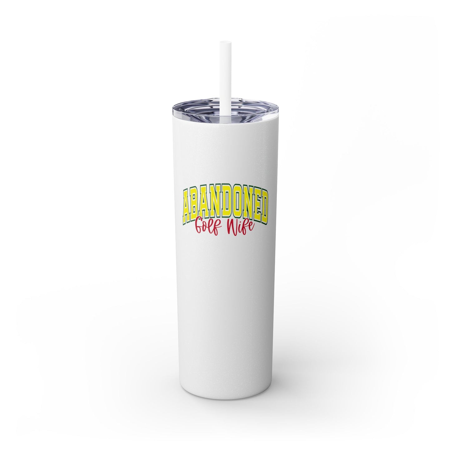 Abandoned Golf Wife - Skinny Tumbler w/Straw