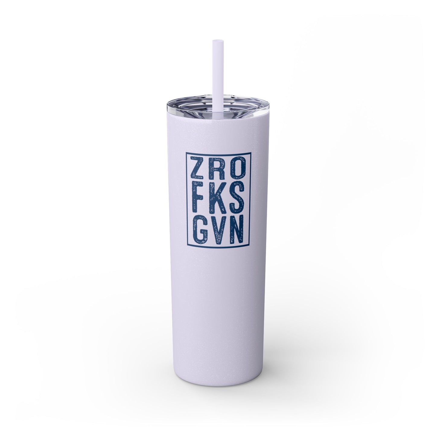 ZRO FKS GVN - 20oz Skinny Tumbler w/Straw