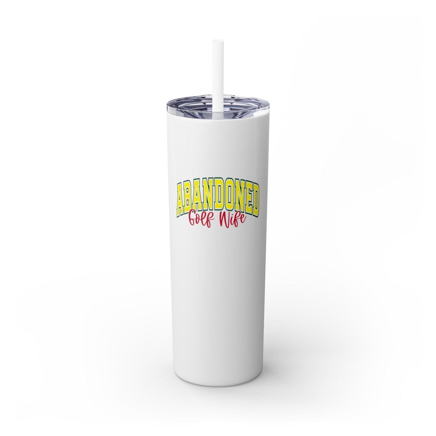 Abandoned Golf Wife - Skinny Tumbler w/Straw